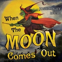 When The Moon Come Out 1838754563 Book Cover