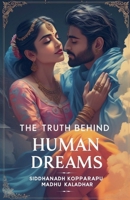 The Truth Behind Human Dreams (001) B0FDPY23LV Book Cover