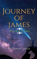 Journey of James from road to space B09V5BSLXP Book Cover