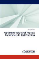 Optimum Values Of Process Parameters In CNC Turning 365931577X Book Cover