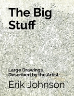 The Big Stuff: Large Drawings Described by the Artist B091JD9KZP Book Cover
