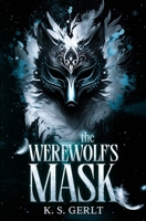 The Werewolf's Mask B0BX8Z8LB5 Book Cover