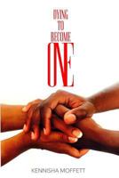 Dying to Become One 0692237755 Book Cover