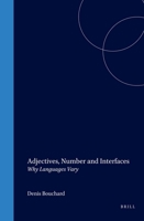 Adjectives, Number and Interfaces (North-Holland Linguistic Series: Linguistic Variations) (North-Holland Linguistic Series: Linguistic Variations) 008044055X Book Cover