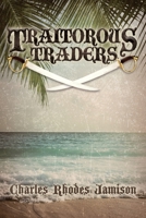 Traitorous Traders: Traitorous Traders Trilogy 0999710826 Book Cover