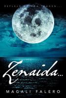 Zenaida...: Reflejo de Una Imagen... 1463326211 Book Cover