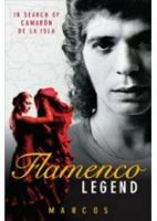 Flamenco Legend: In Search of Camaron de la Isla 0752439928 Book Cover