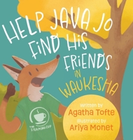 Help Java Jo Find His Friends in Waukesha 1645387240 Book Cover