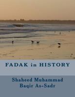 Fadak in History 1494330334 Book Cover