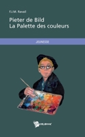 Pieter de Bild La Palette des couleurs (French Edition) 2748347641 Book Cover