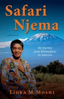 Safari Njema: My Journey from Kilimanjaro to America B0CS1NVNYP Book Cover