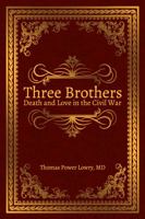 Three Brothers: Death and Love in the Civil War 1945687045 Book Cover