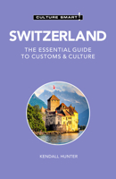 Switzerland - Culture Smart!: The Essential Guide to Customs  Culture 1787028607 Book Cover