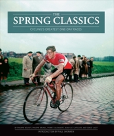 The Spring Classics: Cycling's Greatest One-Day Races 1934030600 Book Cover