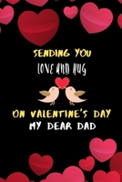 Sending You Love and Hug on Valentines Day My Dear Dad 165332001X Book Cover