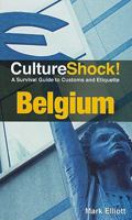 CultureShock! Belgium 1558686061 Book Cover
