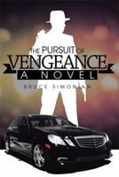 The Pursuit of Vengeance 1499032056 Book Cover