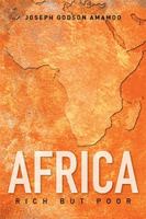 Africa: Rich But Poor 151441032X Book Cover