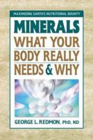 Minerals: What Your Body Really Needs and Why 0895298635 Book Cover