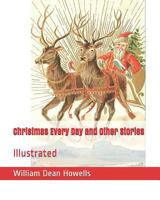 Christmas Every Day and Other Stories 1517518911 Book Cover