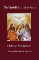 The Spirit in Luke-Acts 0996044515 Book Cover