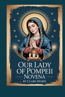 Our Lady of Pompeii Novena B0FTGBPVRP Book Cover