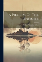 A Pilgrim of the Infinite 1022387324 Book Cover