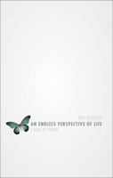 An Endless Perspective of Life 1617397008 Book Cover