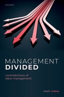 Management Divided: Contradictions of Labor Management 0198795270 Book Cover