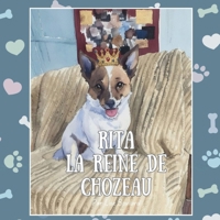 Rita La Reine de Chozeau (Real Life Pets) (French Edition) B0HFTY5DNZ Book Cover