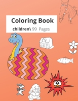 Coloring Book: 99 Coloring Pages, Easy, GIANT Simple Picture Coloring Books for Toddlers 1654138800 Book Cover