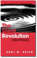 The Silent Revolution: Dynamic Leadership in the Student Council 0970752601 Book Cover
