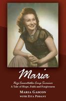 Maria: Nazi Concentration Camp Survivor 1460001710 Book Cover