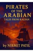 Pirates of the Arabian: Tales from Kalyan B0GGRSKPH7 Book Cover