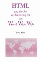 HTML and the Art of Authoring for the World Wide Web 079239691X Book Cover