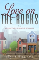 Love on the Rocks: A Heartswell Harbour Romance 0988032279 Book Cover
