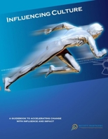 Influencing Culture: Accelerating Change with Influence and Impact 1686790856 Book Cover