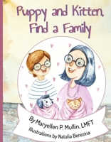 Puppy and Kitten, Find a Family 1667877771 Book Cover
