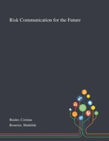 Risk Communication for the Future 1013272986 Book Cover