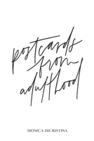 Postcards From Adulthood 0578856565 Book Cover