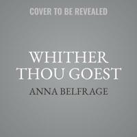 Whither Thou Goest Lib/E 1781322414 Book Cover