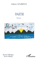 Partir. Roman (Écrire l'Afrique) (French Edition) 234323695X Book Cover
