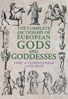 The Complete Dictionary of European Gods and Goddesses 1861631227 Book Cover