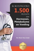 Ik beantwoord 1500 vragen over hormonen, metabolisme en voeding (Dutch Edition) 1671678192 Book Cover