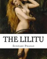 The Lilitu: The Best of Sundari Prasad 1456377043 Book Cover