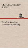 Tom Swift and the Electronic Hydrolung 0448091186 Book Cover
