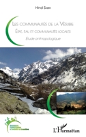 Les communautés de la Vésubie: Etat, eau et communautés locales Etude anthropologique (Ressources Renouvelables Et Sociétés En Transition) (French Edition) 2343151156 Book Cover