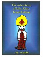 The Adventures of Miss Kitty: Exciting Journeys 158500362X Book Cover