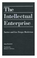 The Intellectual Enterprise: Sartre and Les Temps Modernes 0810107554 Book Cover