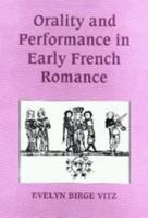 Orality and Performance in Early French Romance 0859915387 Book Cover